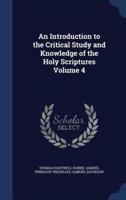 An Introduction to the Critical Study and Knowledge of the Holy Scriptures Volume 4