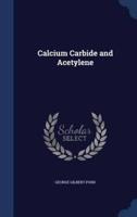 Calcium Carbide and Acetylene