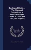 Enological Studies. The Chemical Composition of American Grapes Grown in Ohio, New York, and Virginia