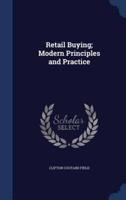 Retail Buying; Modern Principles and Practice