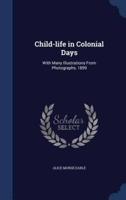 Child-Life in Colonial Days