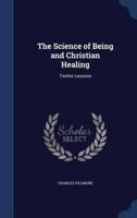 The Science of Being and Christian Healing