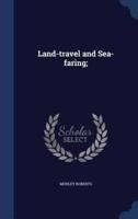 Land-Travel and Sea-Faring;