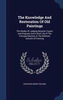 The Knowledge And Restoration Of Old Paintings