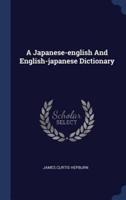 A Japanese-English And English-Japanese Dictionary