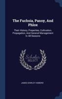 The Fuchsia, Pansy, And Phlox