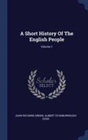 A Short History Of The English People; Volume 1