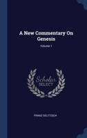 A New Commentary On Genesis; Volume 1