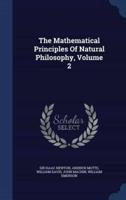 The Mathematical Principles Of Natural Philosophy, Volume 2