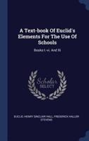 A Text-Book Of Euclid's Elements For The Use Of Schools