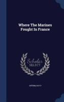 Where The Marines Fought In France