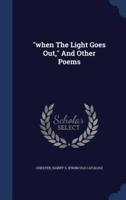 When The Light Goes Out, And Other Poems