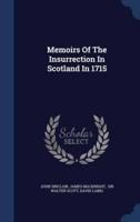Memoirs Of The Insurrection In Scotland In 1715