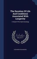 The Duration Of Life And Conditions Associated With Longevity