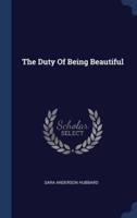 The Duty Of Being Beautiful