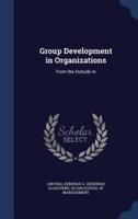 Group Development in Organizations