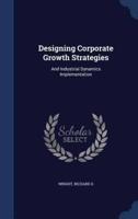 Designing Corporate Growth Strategies