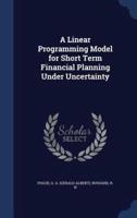A Linear Programming Model for Short Term Financial Planning Under Uncertainty