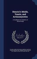 Henrici's Molds, Yeasts, and Actinomycetes