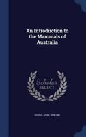 An Introduction to the Mammals of Australia