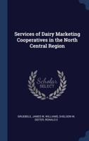 Services of Dairy Marketing Cooperatives in the North Central Region