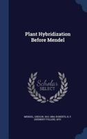 Plant Hybridization Before Mendel