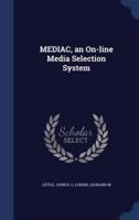 MEDIAC, an On-Line Media Selection System