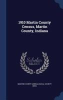 1910 Martin County Census, Martin County, Indiana