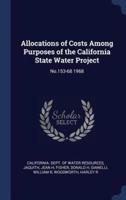 Allocations of Costs Among Purposes of the California State Water Project