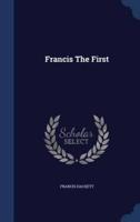 Francis the First