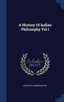 A History Of Indian Philosophy Vol I