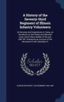 A History of the Seventy-Third Regiment of Illinois Infantry Volunteers