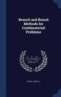 Branch and Bound Methods for Combinatorial Problems