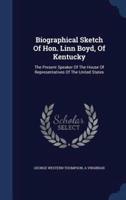 Biographical Sketch Of Hon. Linn Boyd, Of Kentucky