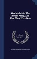 War Medals Of The British Army, And How They Were Won