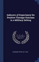 Inducers of Expectancy for Positive Therapy Outcome in a Military Setting