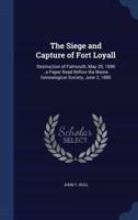 The Siege and Capture of Fort Loyall