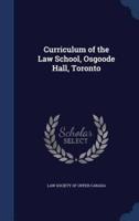 Curriculum of the Law School, Osgoode Hall, Toronto