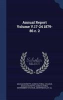 Annual Report Volume V.17-24 1879-86 C. 2