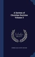 A System of Christian Doctrine Volume 3