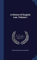 A History Of English Law, Volume 1