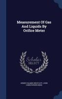 Measurement Of Gas And Liquids By Orifice Meter