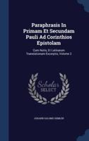 Paraphrasis In Primam Et Secundam Pauli Ad Corinthios Epistolam