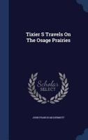 Tixier S Travels On The Osage Prairies