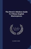 The Novel a Modern Guide to Fifteen English Masterpieces