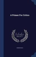 A Primer For Critics