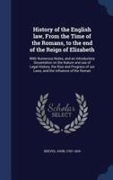 History of the English Law, From the Time of the Romans, to the End of the Reign of Elizabeth