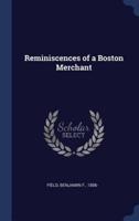 Reminiscences of a Boston Merchant