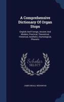 A Comprehensive Dictionary Of Organ Stops