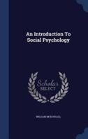 An Introduction To Social Psychology